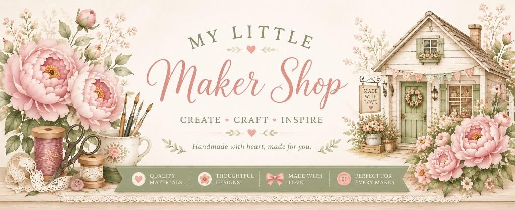 MY LITTLE Maker Shop — watercolor banner with peonies, ribbon spools, scissors, brushes, cottage, and handcrafted tagline CREATE · CRAFT · INSPIRE with quality pillars along a sage-green ribbon.